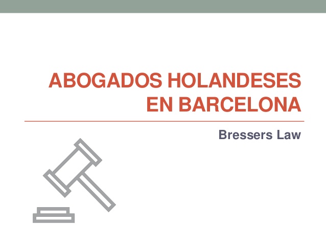 Asesoramiento jurídico por abogados holandeses en Barcelona